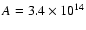 $A=3.4\times 10^{14}$