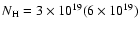 $N_{\rm H}=3\times 10^{19}(6\times 10^{19})$