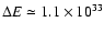 $\Delta E\simeq 1.1\times 10^{33}$