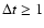 $\Delta
t\ge1$