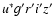 $u^{\ast}g^{\prime}r^{\prime}i^{\prime}z^{\prime}$