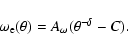 \begin{displaymath}%
\omega_{\rm e} ( \theta) =A_{\omega}(\theta^{-\delta}-C).
\end{displaymath}
