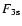 $F_{\rm 3s}$