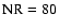 ${\rm NR}=80$