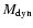 \ensuremath{M_{\rm dyn}}