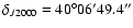$\delta _{J2000}=40^{\circ }06'49.4''$