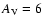 $A_{{\rm V}}=6$