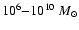 $10^6{-}10^{10}~M_{\odot}$