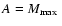 $A=\mbox{$M_{\rm max}$ }$