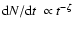 $\mbox{${\rm d}N/{\rm d}t$ }\propto t^{-\zeta}$
