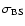 $\sigma_{\rm BS}$
