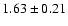 $1.63\pm0.21$
