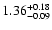 $\rm 1.36^{+0.18}_{-0.09}$
