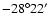$-28^\circ22\hbox{$^\prime$ }$