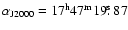 $\alpha_{{\rm J2000}} = 17^{{\rm h}}47^{{\rm m}}19\hbox{$.\!\!^{\rm s}$ }87$