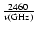 $\frac{2460}{\nu({\rm GHz})}$