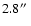 $2.8\hbox{$^{\prime\prime}$ }$