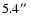 $5.4\hbox{$^{\prime\prime}$ }$