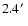 $2.4\hbox{$^\prime$ }$