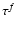 $\tau^f$