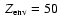 $~{Z}_{\rm env}=50$