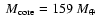 $~{M}_{\rm core}= 159~{M}_\oplus$