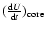 $({{\rm d}U \over {\rm d}t})_{\rm core}$