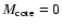 $M_{\rm core}=0$