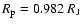 $R_{\rm p} = 0.982~R_{\rm J}$