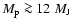 $M_{\rm p} \ga 12~ M_{\rm J}$