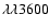 $\lambda\lambda 3600$