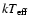 $kT_{\rm eff}$