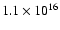 $1.1\times10^{16}$