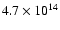 $4.7\times10^{14}$