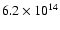 $6.2\times10^{14}$