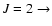 $J=2\rightarrow$