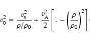 \begin{displaymath}v_0^2 = \frac{v_{\rm s}^2}{\rho/\rho_0} + \frac{v_{\rm A}^2}{2}\left[1-\left(\frac{\rho}{\rho_0}\right)^2\right]\cdot
\end{displaymath}