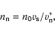 \begin{displaymath}n_{\rm n} = n_0 v_{\rm s}/v_{\rm n}^*,
\end{displaymath}