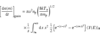 \begin{displaymath}
\begin{array}{l}
\left[\displaystyle\frac{{\rm d}n(m)}{{\rm ...
...{\rm e}^{-(x+s)^2}\right]\langle Y(E)\rangle_\theta
\end{array}\end{displaymath}