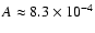 $A\approx8.3\times10^{-4}$