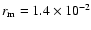 $r_{\rm m}=1.4\times10^{-2}$