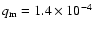$q_{\rm m}=1.4 \times 10^{-4}$