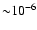 ${\sim}10^{-6}$