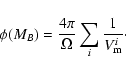 \begin{displaymath}%
\phi(M_{B}) = \frac{4\pi}{\Omega}\sum_{i}\frac{1}{V_{\rm m}^i}\cdot
\end{displaymath}