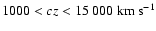 $1000<cz<15~000~{\rm km~s}^{-1}$