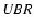 $\it UBR$