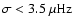 $\sigma < 3.5~\mu{\rm Hz}$