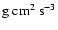 ${\rm g~cm^2~s^{-3}}$