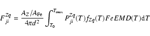 \begin{displaymath}%
F^{Zq}_{j i} = \frac{A_Z/A_{\rm Fe}}{4 \pi d^2} \int_{T_{0}}^{T_{\rm max}}{P^{Zq}_{ji}(T) f_{Zq}(T) FeEMD(T) {\rm d}T }
\end{displaymath}