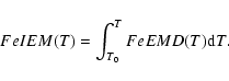 \begin{displaymath}%
FeIEM(T) = \int_{T_0}^{T}{FeEMD(T){\rm d}T}.
\end{displaymath}